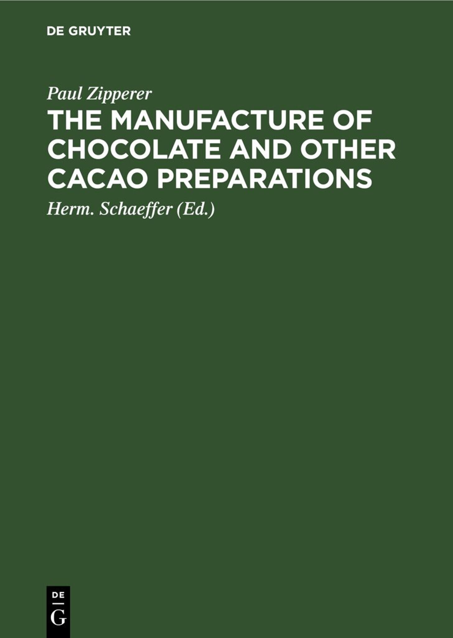 Cover image for The Manufacture of Chocolate and other Cacao Preparations ISBN 9783112667255