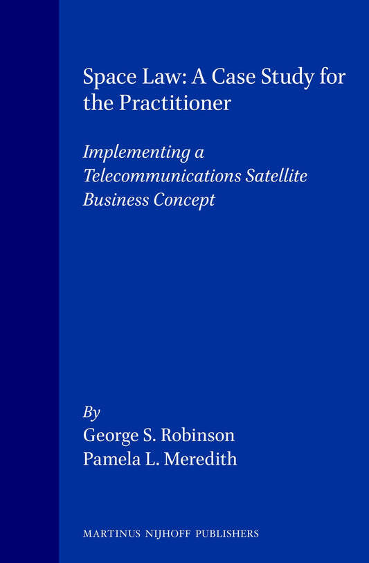 Space Law: A Case Study for the Practitioner