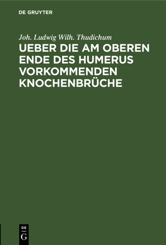 Ueber die am oberen Ende des Humerus vorkommenden Knochenbrüche