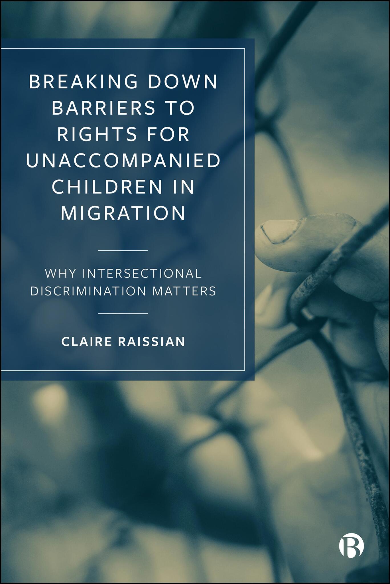 Cover image for Breaking down Barriers to Rights for Unaccompanied Children in Migration ISBN 9781529244670