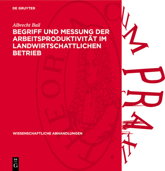 Begriff und Messung der Arbeitsproduktivität im landwirtschattlichen Betrieb