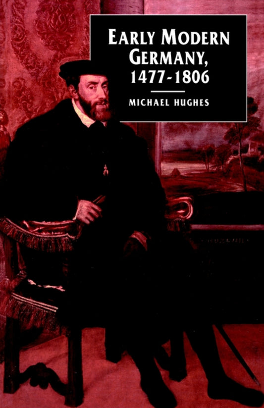Early Modern Germany, 1477-1806