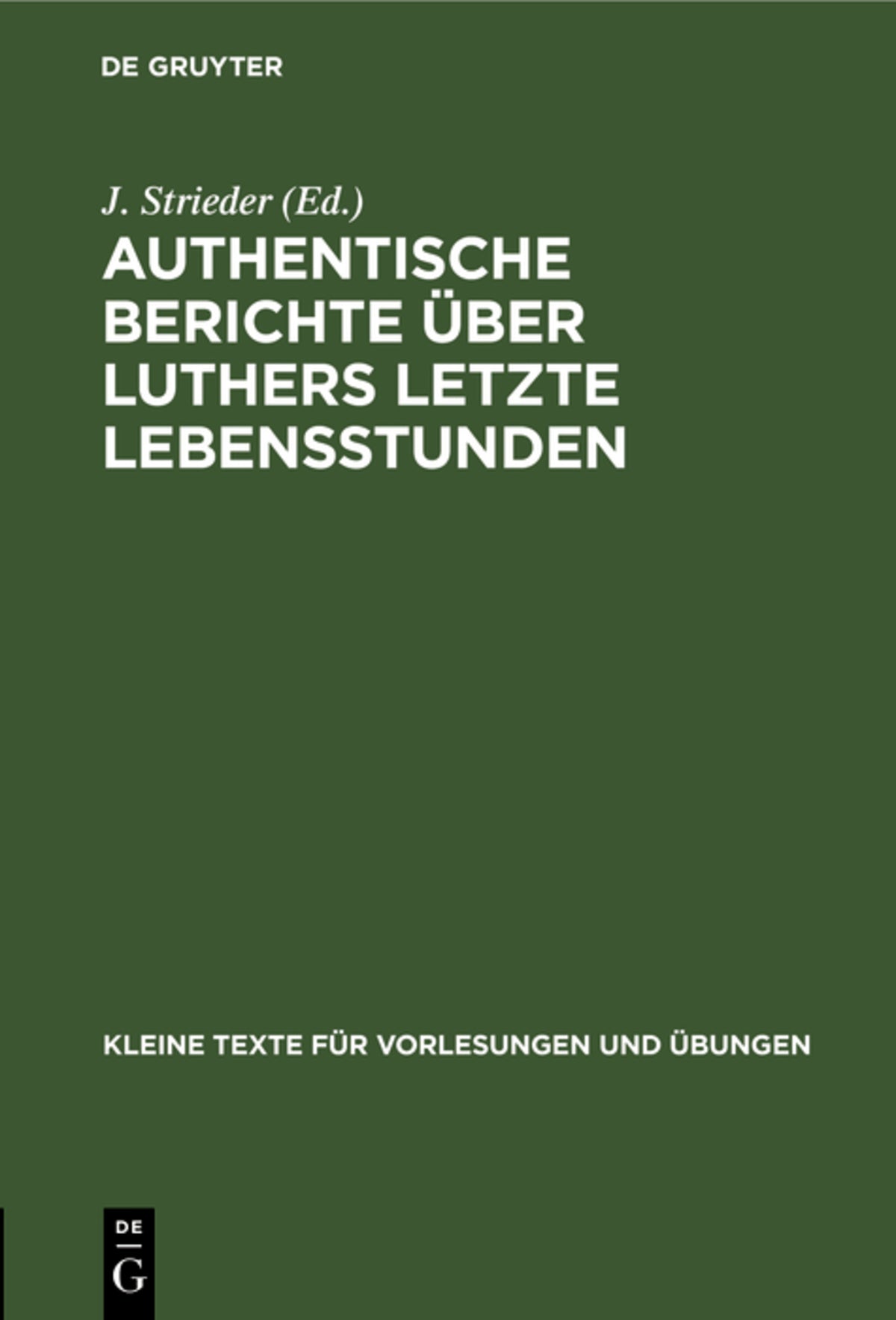 Cover image for Authentische Berichte über Luthers letzte Lebensstunden ISBN 9783111274119
