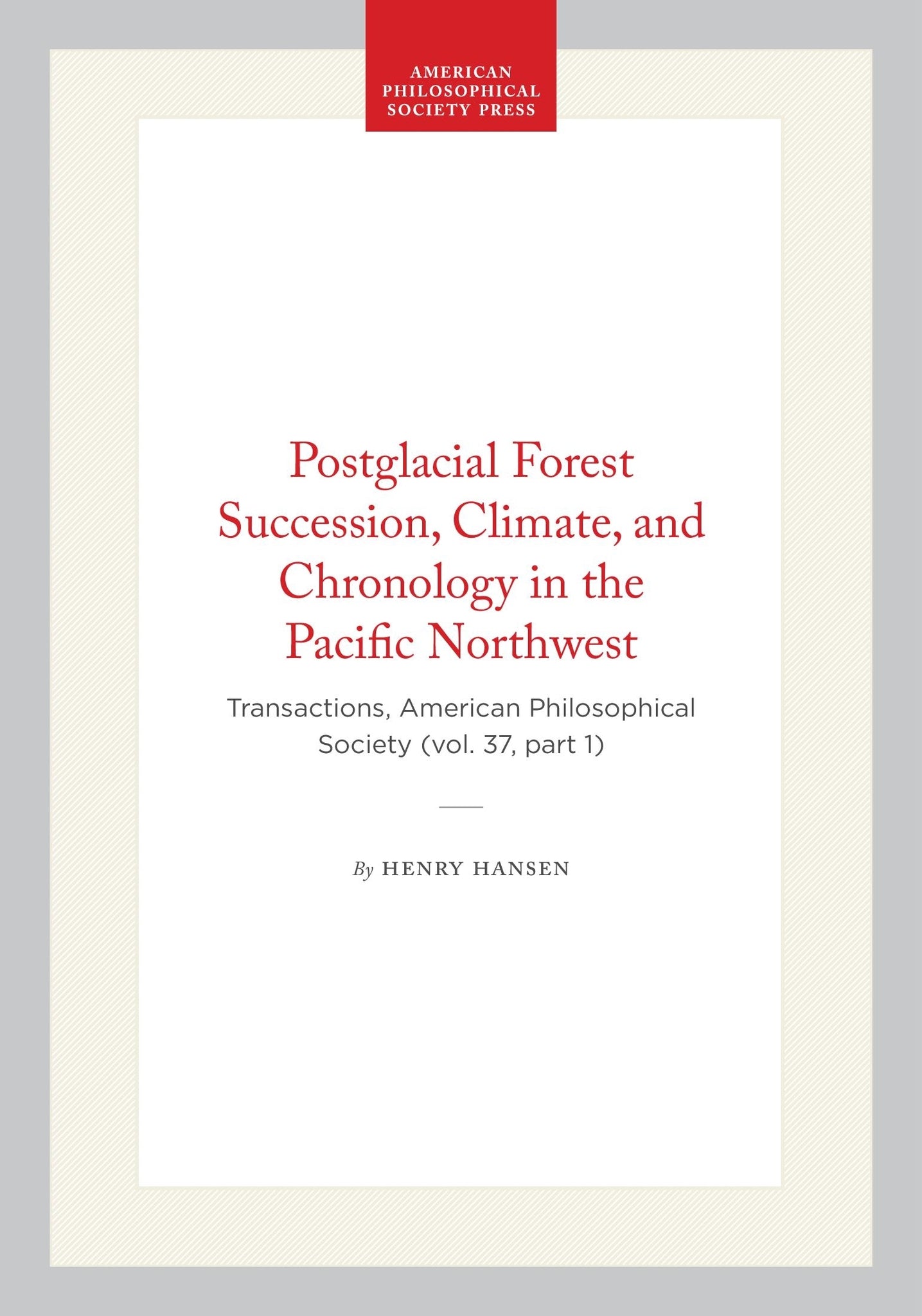 Postglacial Forest Succession, Climate, and Chronology in the Pacific Northwest