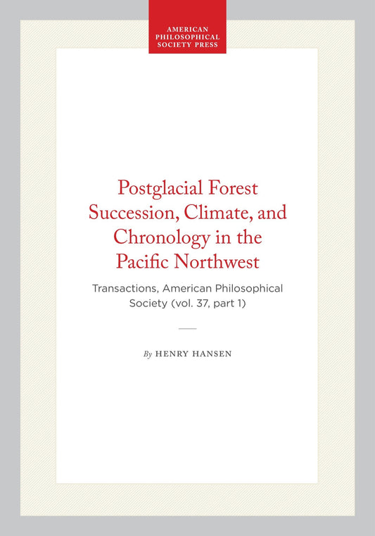 Postglacial Forest Succession, Climate, and Chronology in the Pacific Northwest