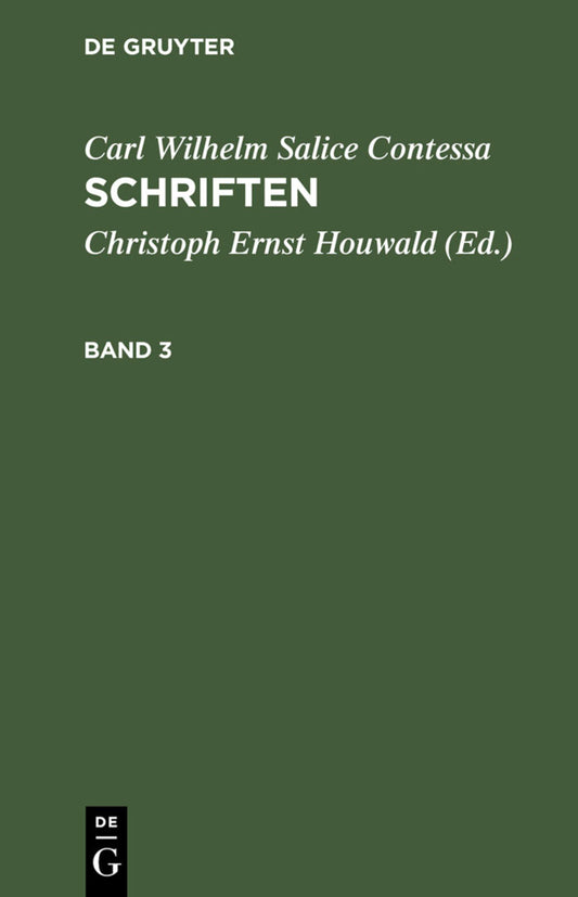 Carl Wilhelm Salice Contessa: Schriften. Band 3
