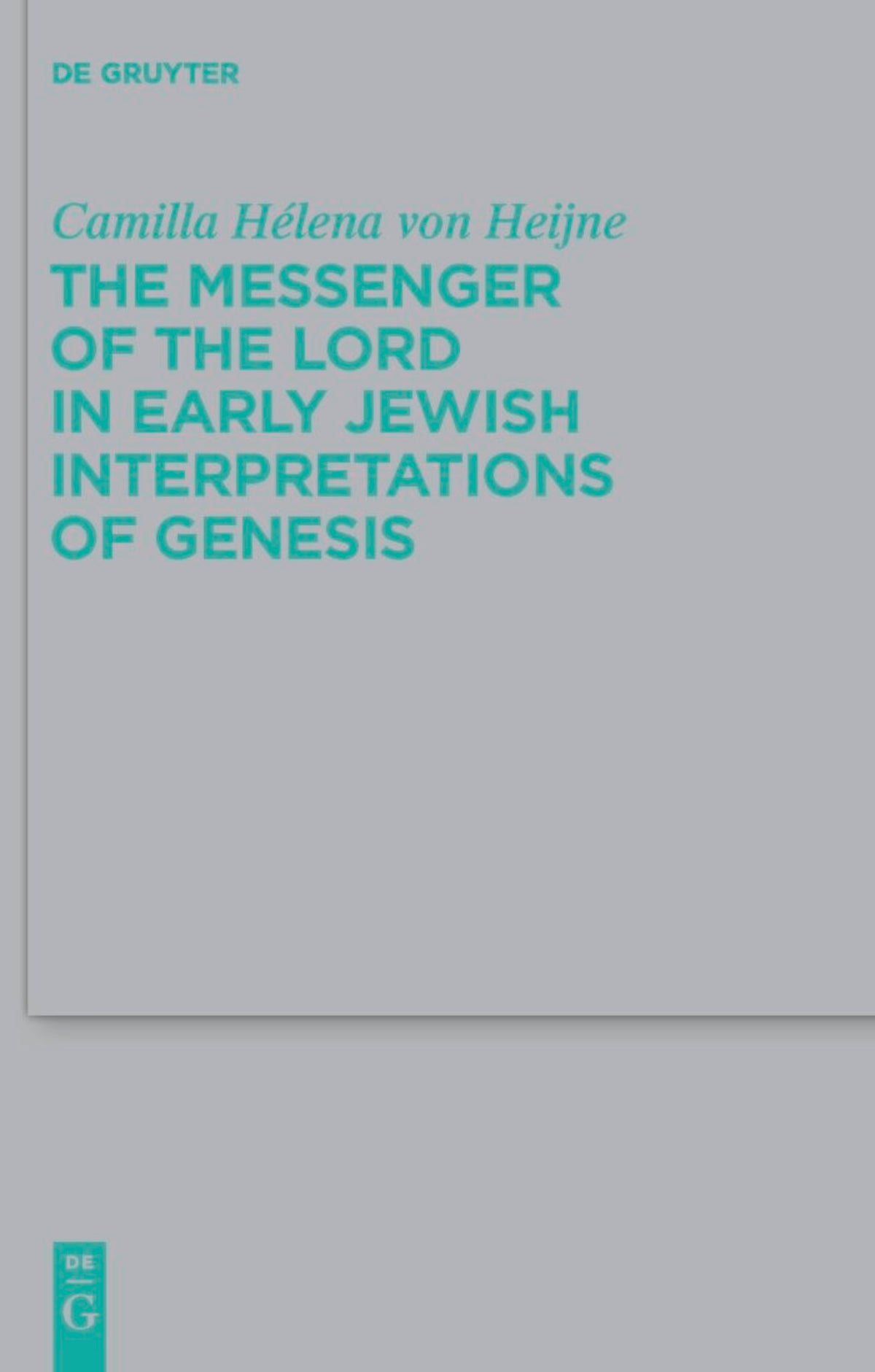 The Messenger of the Lord in Early Jewish Interpretations of Genesis