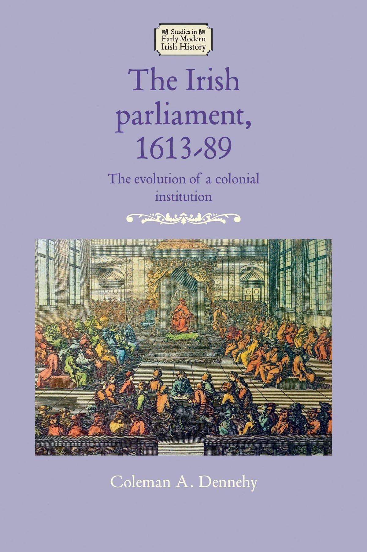 Cover image for The Irish parliament, 1613–89 ISBN 9781526164728