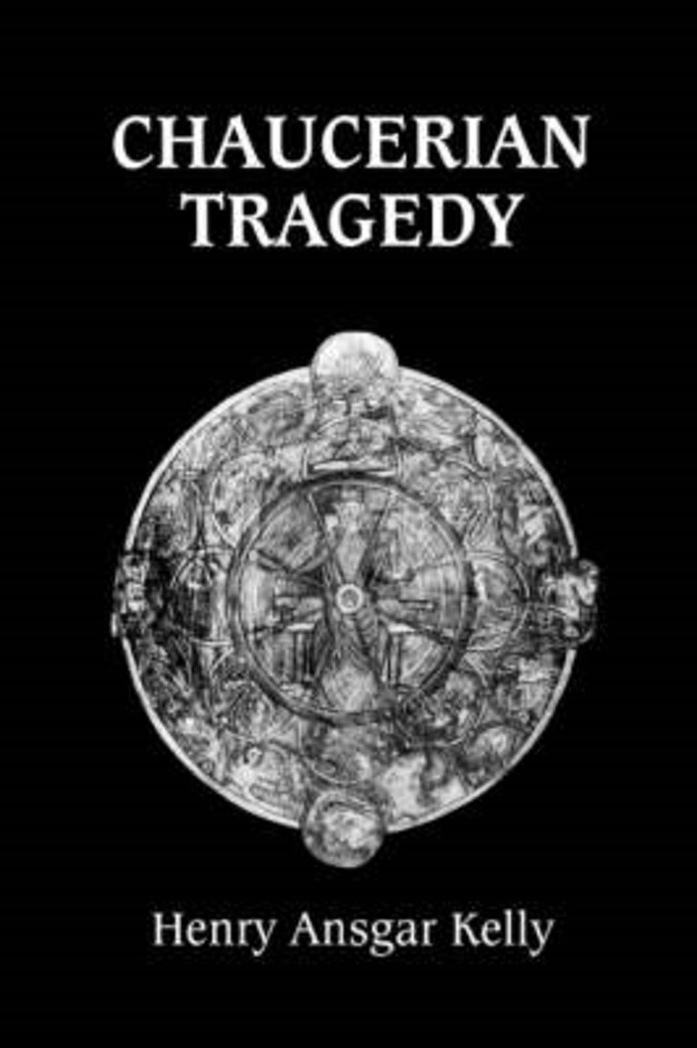 Cover image for Chaucerian Tragedy ISBN 9780859916042
