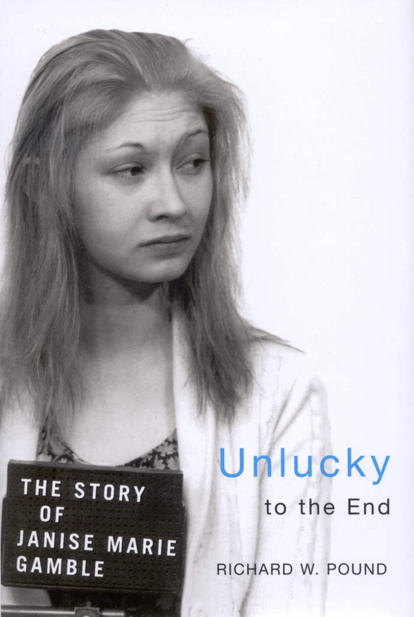 Cover image for Unlucky to the End ISBN 9780773533004