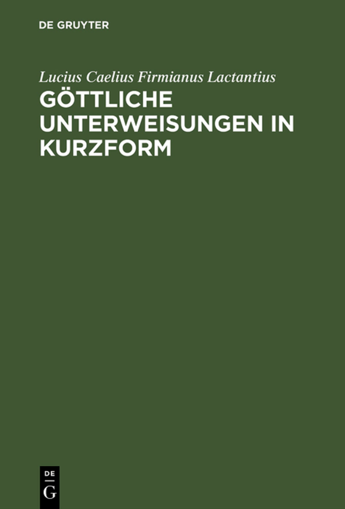Cover image for Göttliche Unterweisungen in Kurzform ISBN 9783598730061