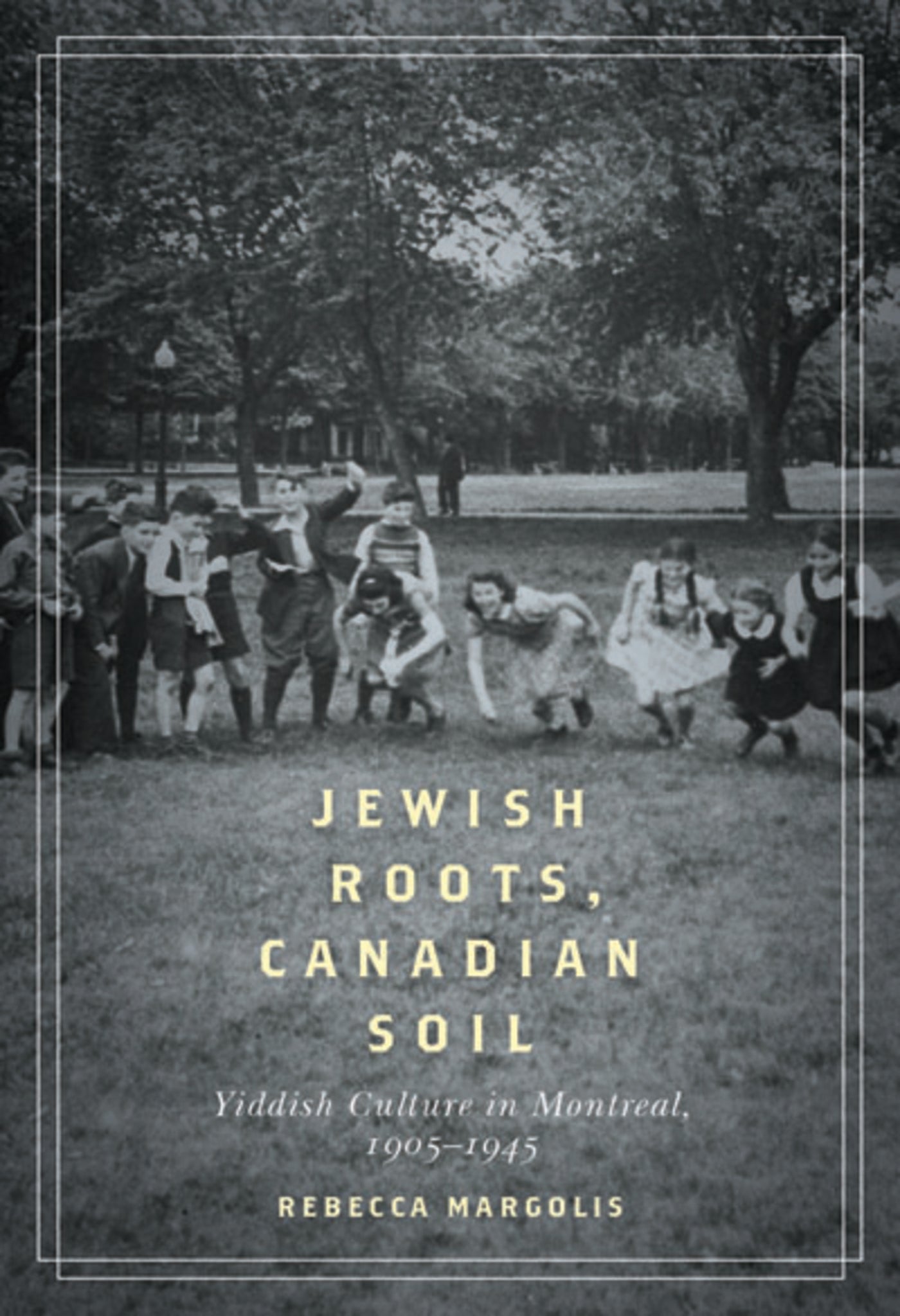 Cover image for Jewish Roots, Canadian Soil ISBN 9780773538122