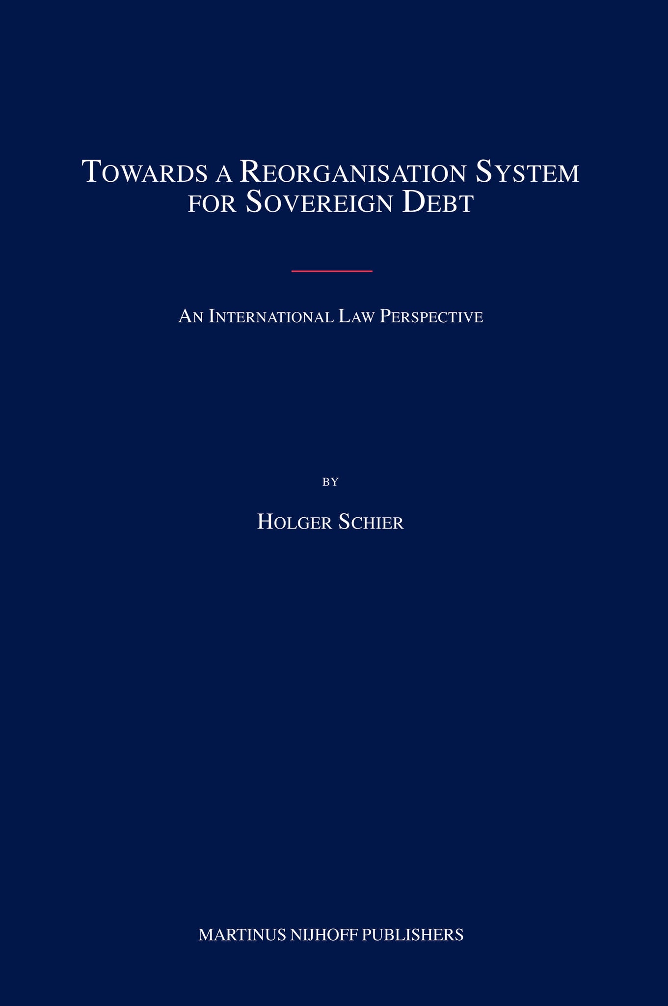 Towards a Reorganisation System for Sovereign Debt