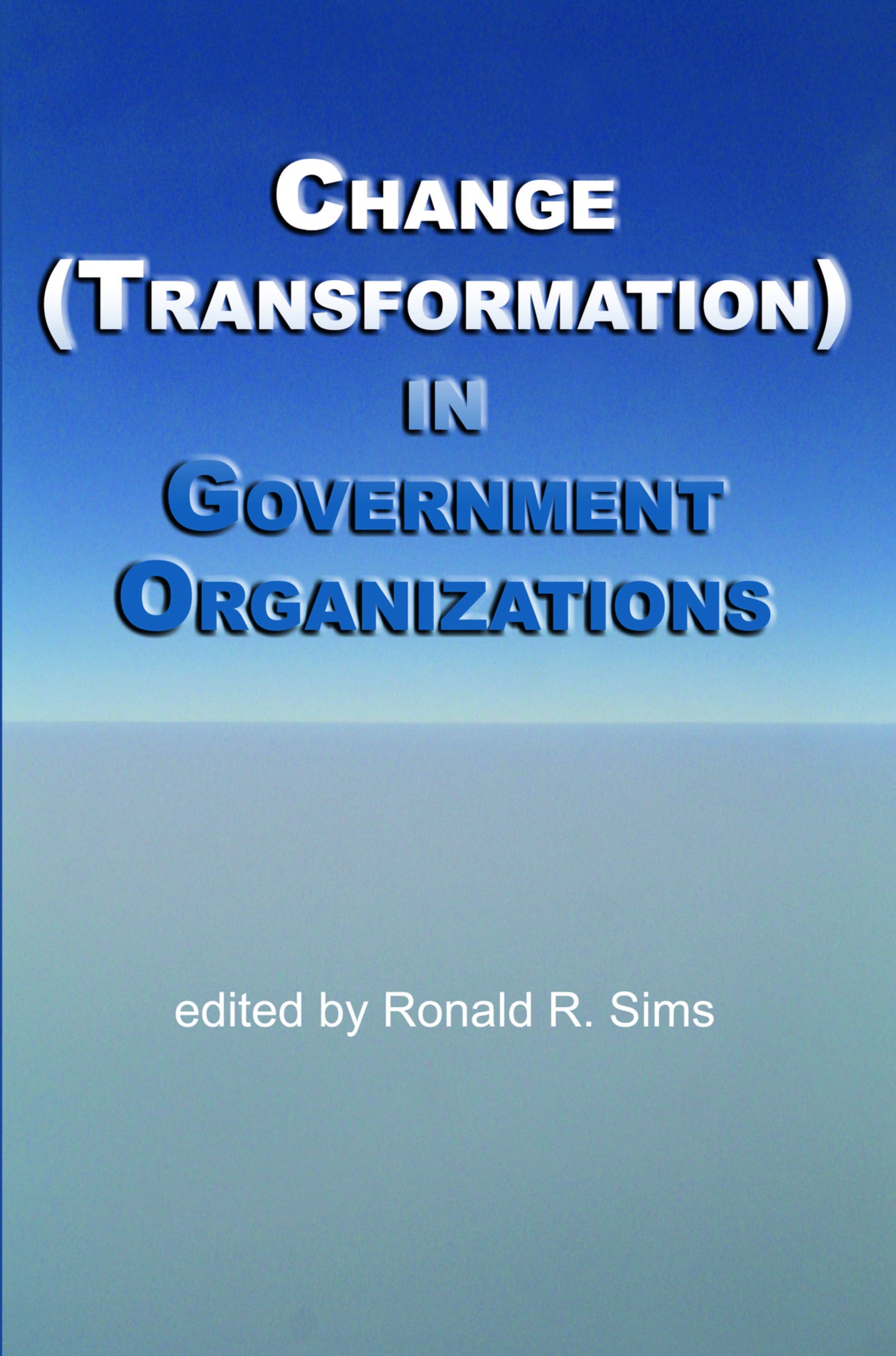 Change (Transformation) in Public Sector Organizations