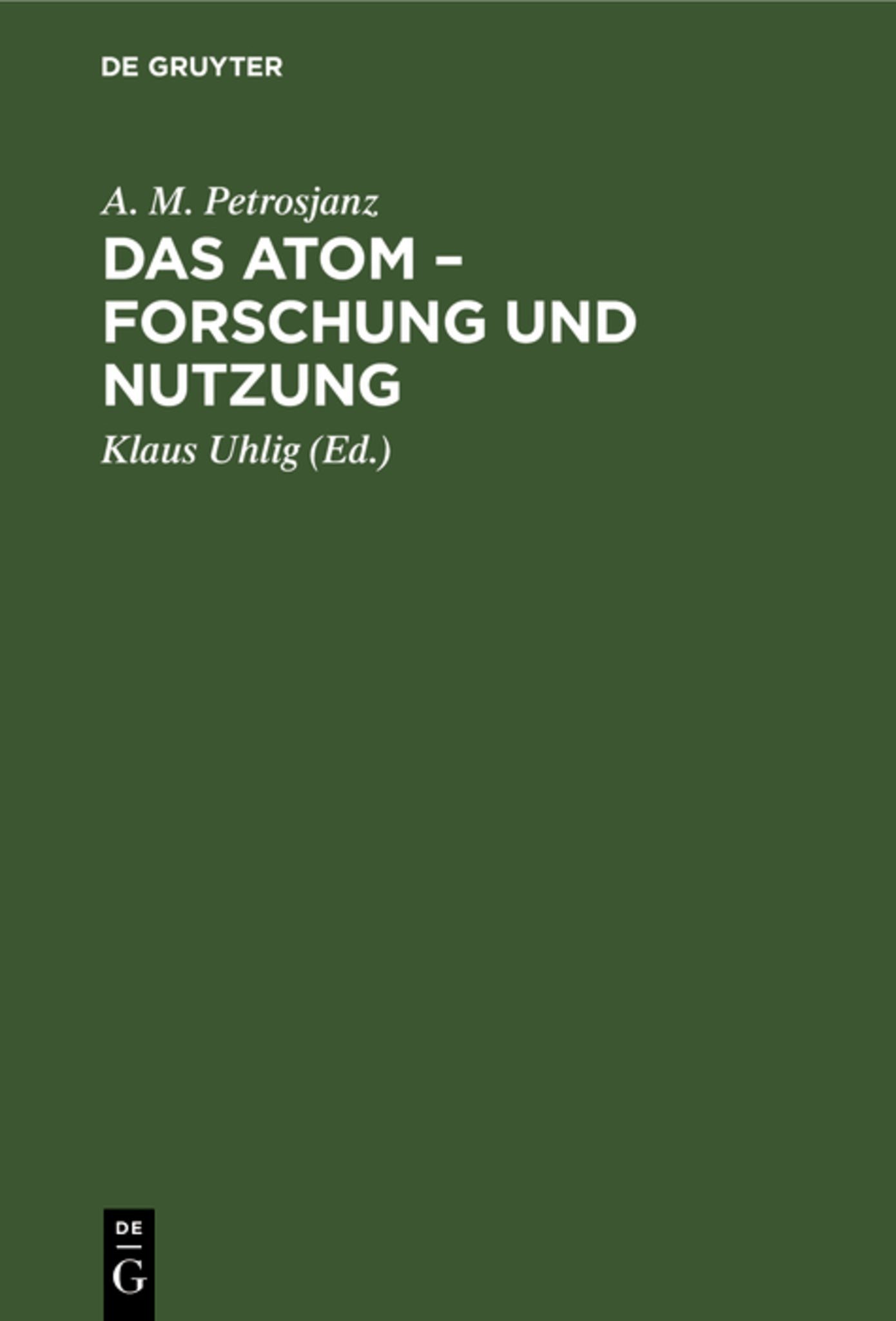 Das Atom – Forschung und Nutzung
