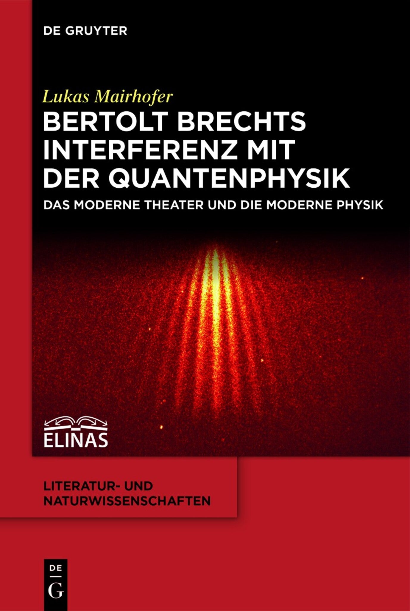 Bertolt Brechts Interferenz mit der Quantenphysik
