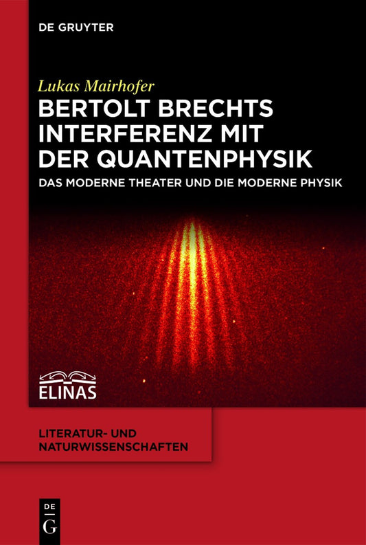 Bertolt Brechts Interferenz mit der Quantenphysik