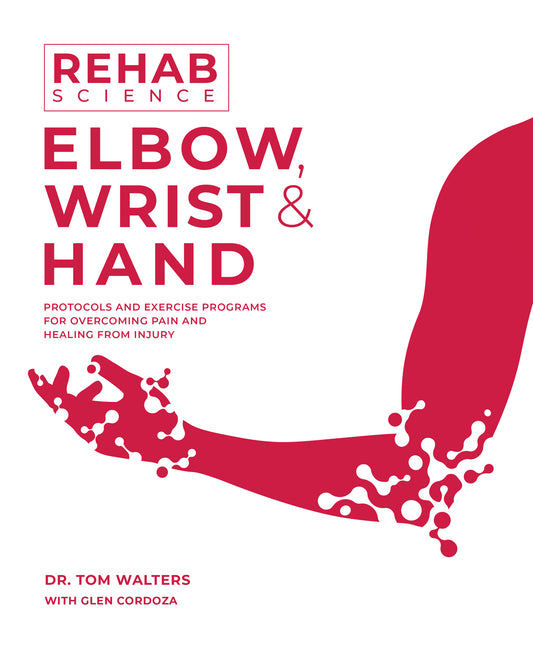 Rehab Science: Elbow, Wrist and Hand