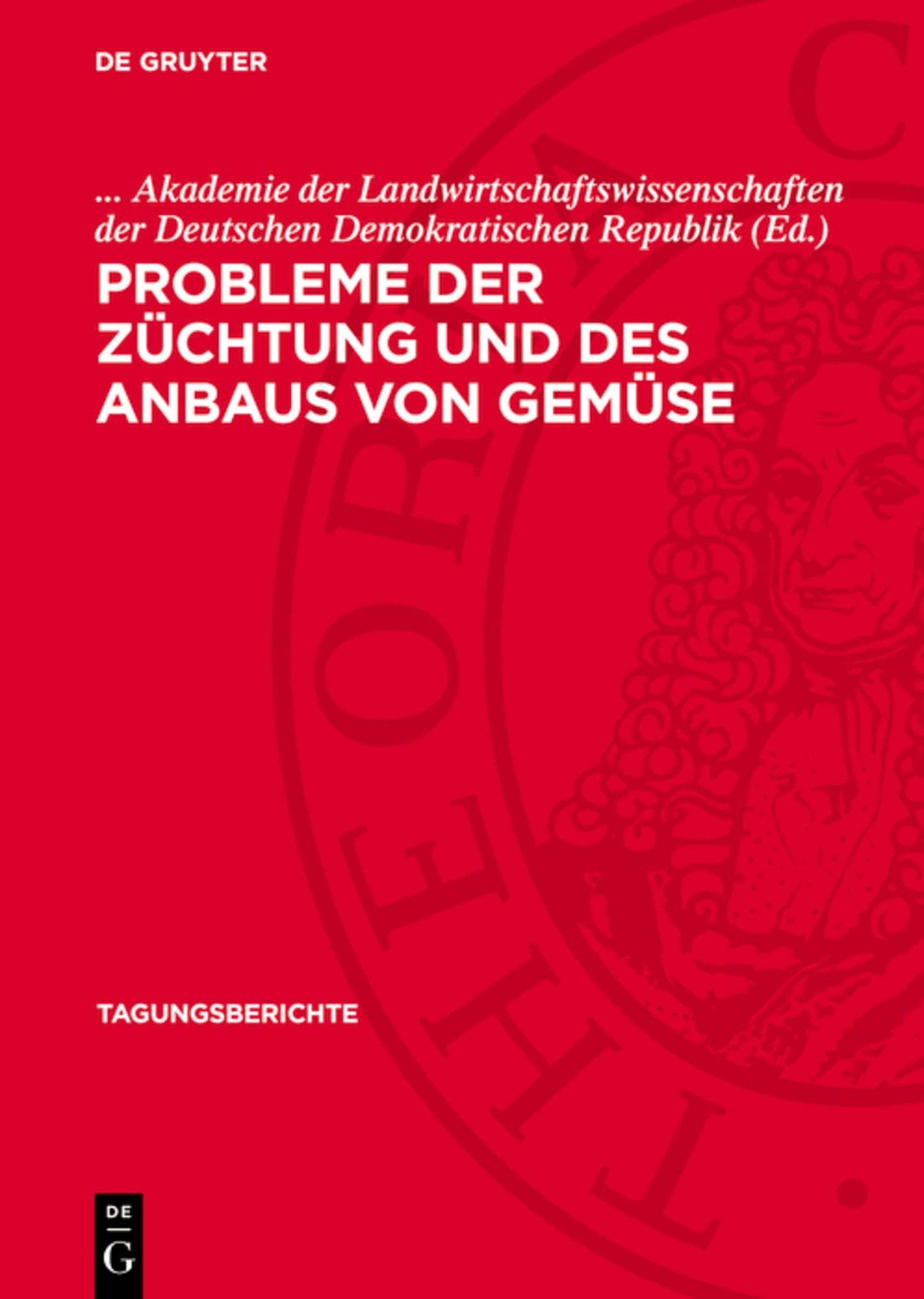 Probleme der Züchtung und des Anbaus von Gemüse