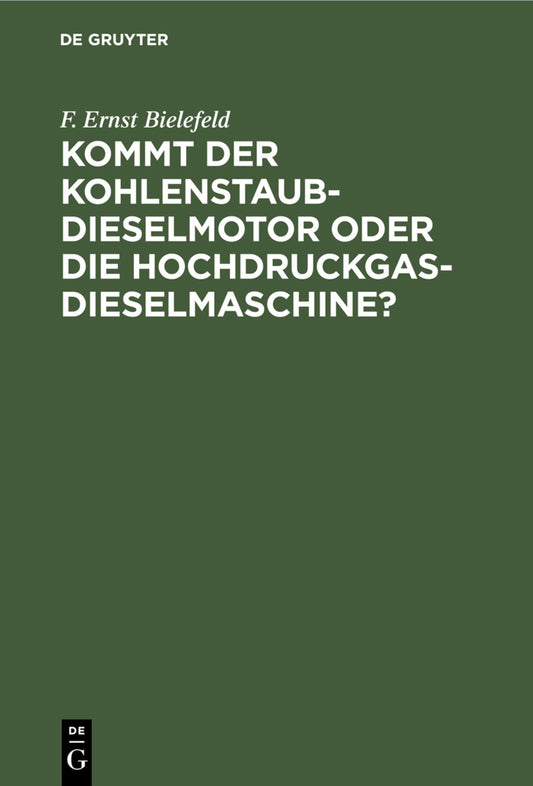 Kommt der Kohlenstaub-Dieselmotor oder die Hochdruckgas-Dieselmaschine?