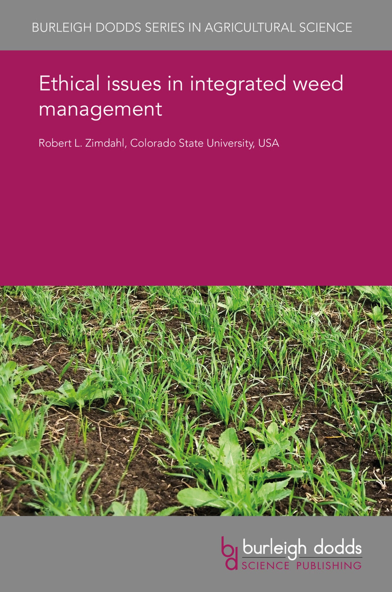 Cover image for Ethical issues in integrated weed management ISBN 9781838797317