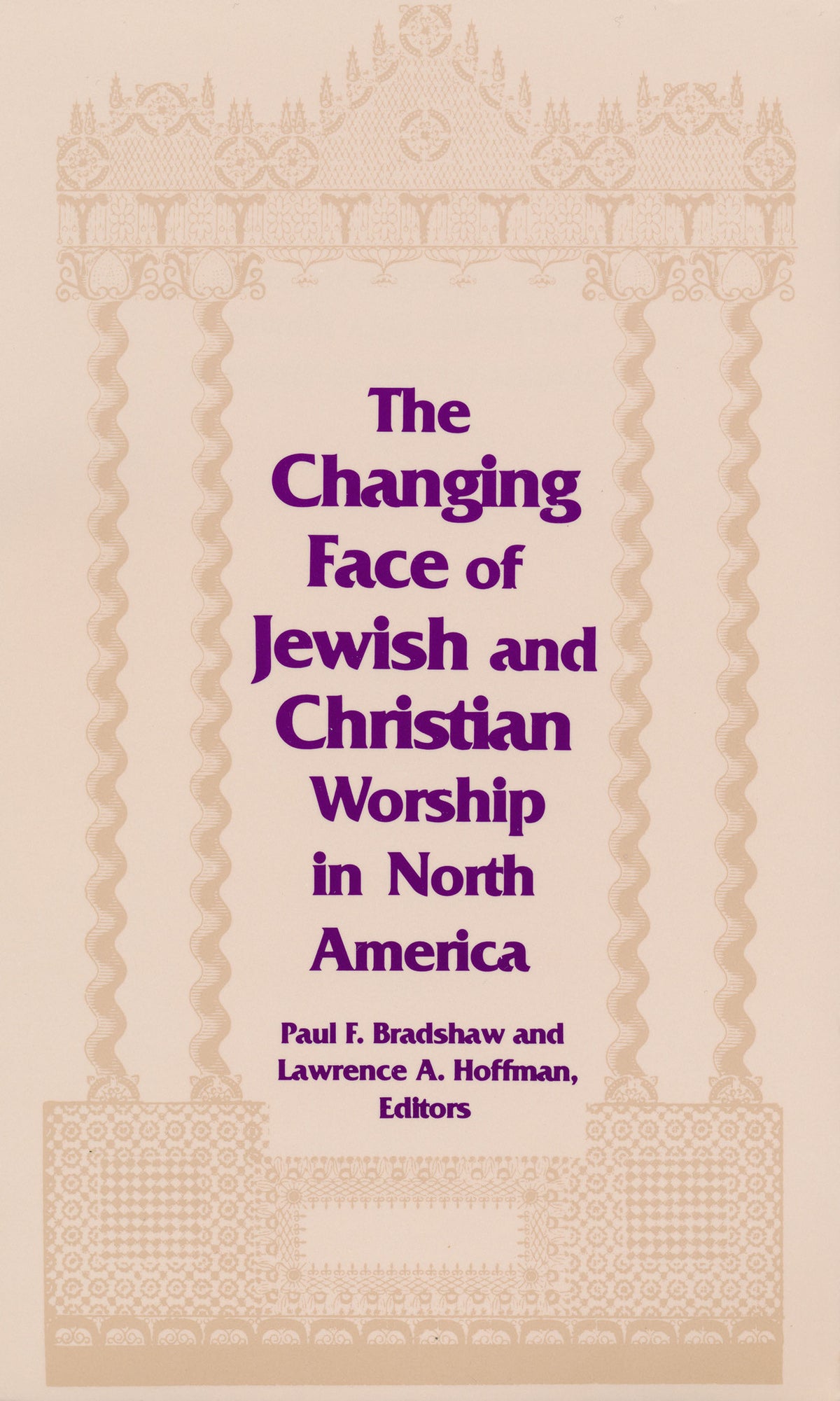 Cover image for Changing Face of Jewish and Christian Worship in North America ISBN 9780268007850