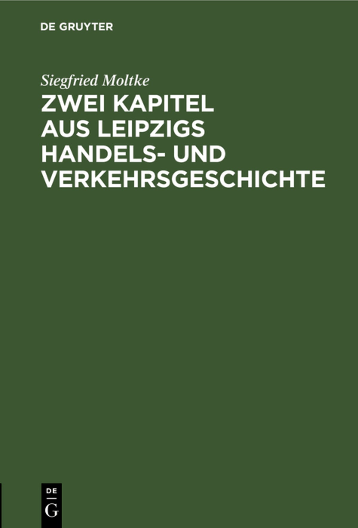 Cover image for Zwei Kapitel aus Leipzigs Handels- und Verkehrsgeschichte ISBN 9783112687390