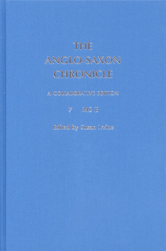 The Anglo-Saxon Chronicle: 7. MS E