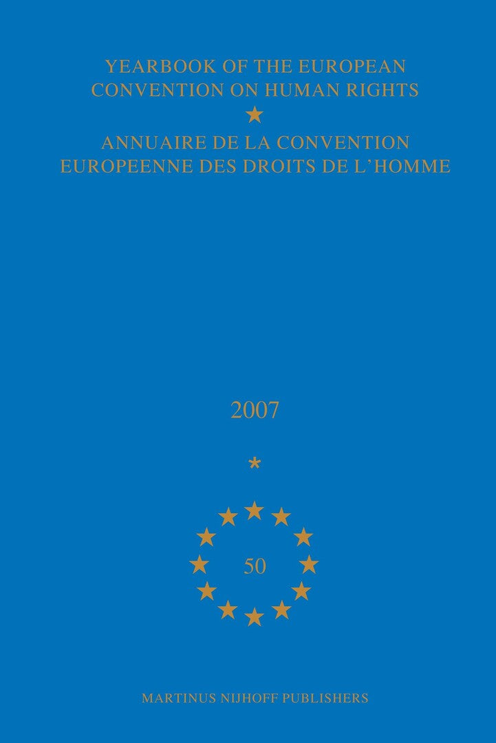 Cover image for Yearbook of the European Convention on Human Rights/Annuaire de la convention europeenne des droits de l'homme, Volume 50 (2007) ISBN 9789004174856