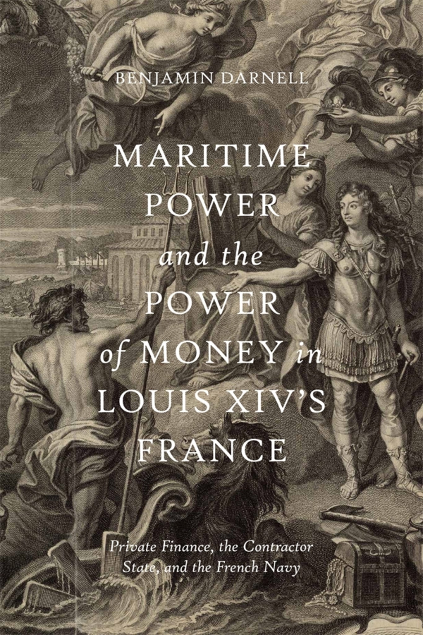 Cover image for Maritime Power and the Power of Money in Louis XIV’s France ISBN 9781837650545