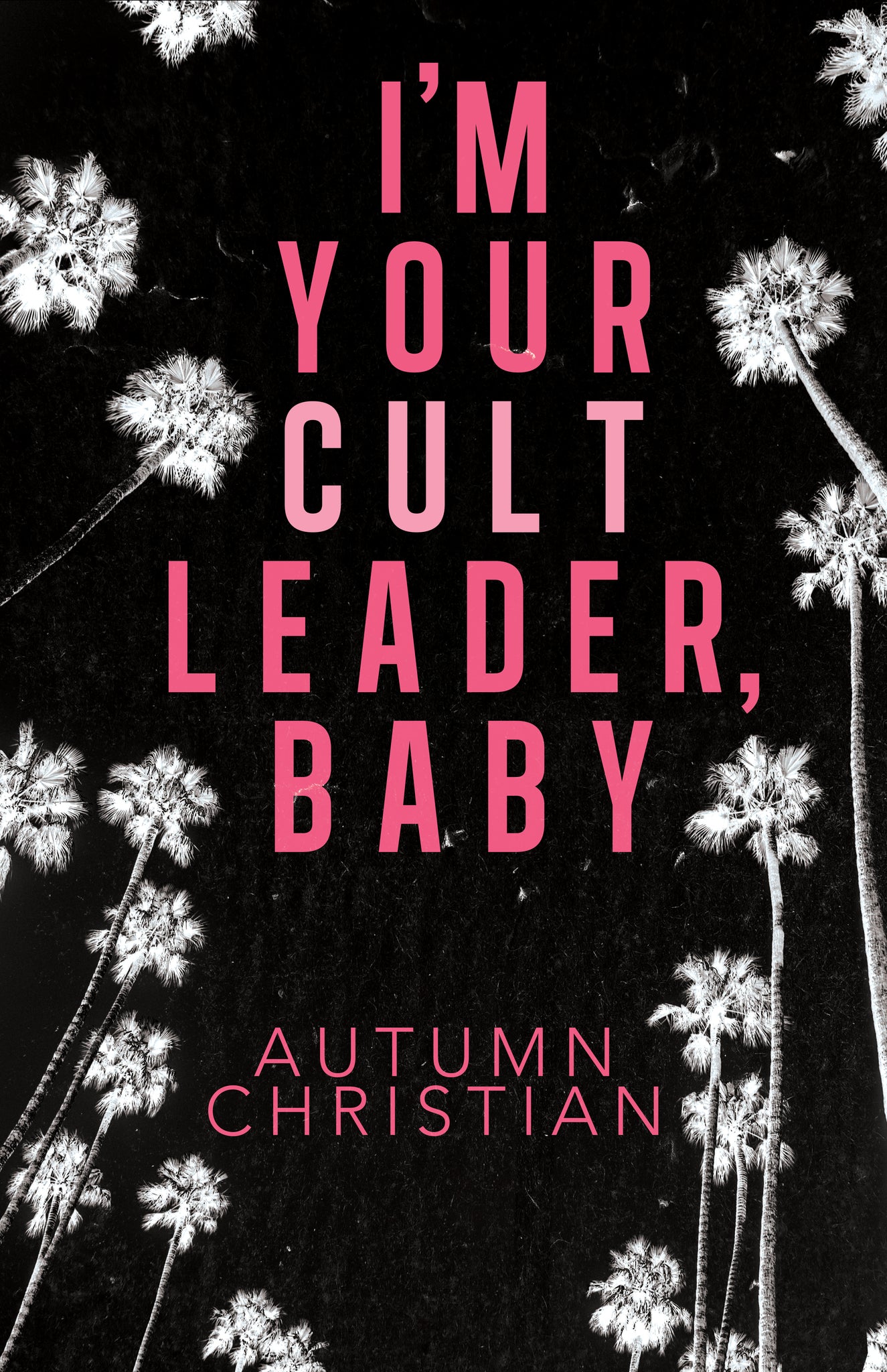 Cover image for I’m Your Cult Leader, Baby ISBN 9781968043377
