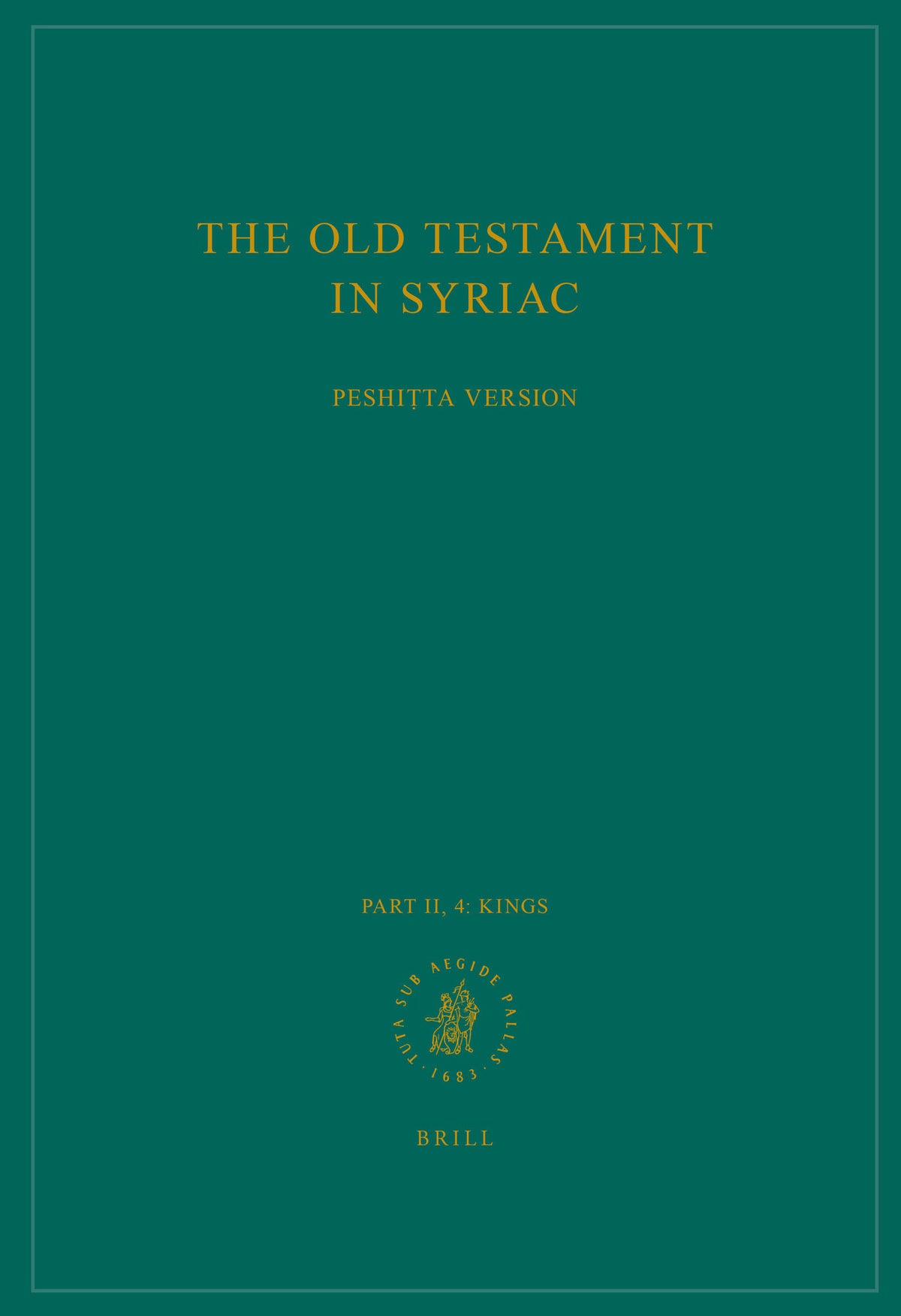 The Old Testament in Syriac according to the Peshiṭta Version, Part II Fasc. 4. Kings