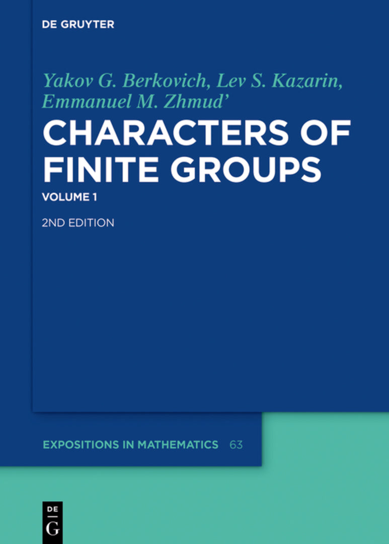 Cover image for Yakov G. Berkovich; Lev S. Kazarin; Emmanuel M. Zhmud': Characters of Finite Groups. Volume 1 ISBN 9783110224061