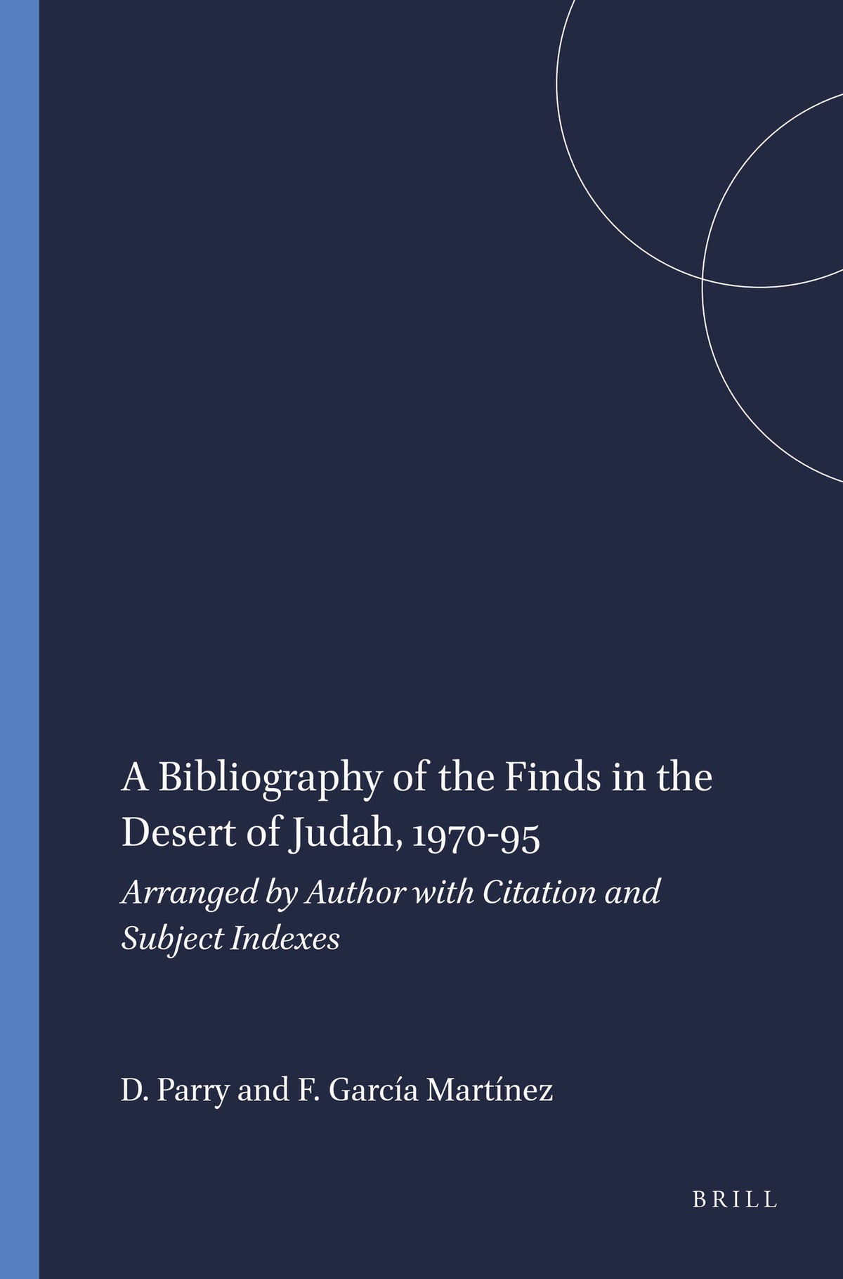 Cover image for A Bibliography of the Finds in the Desert of Judah, 1970-95 ISBN 9789004105881