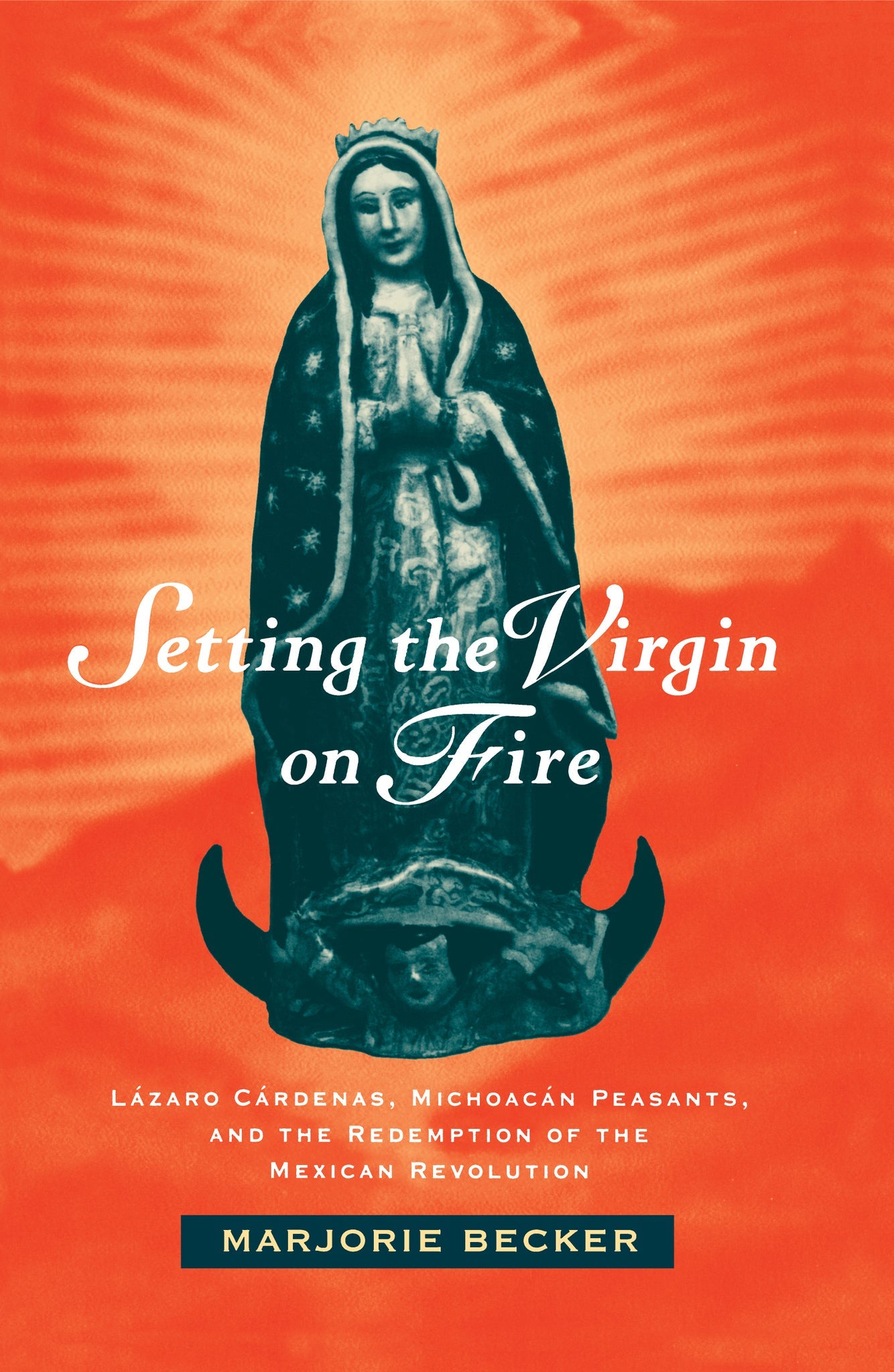 Cover image for Setting the Virgin on Fire ISBN 9780520914353