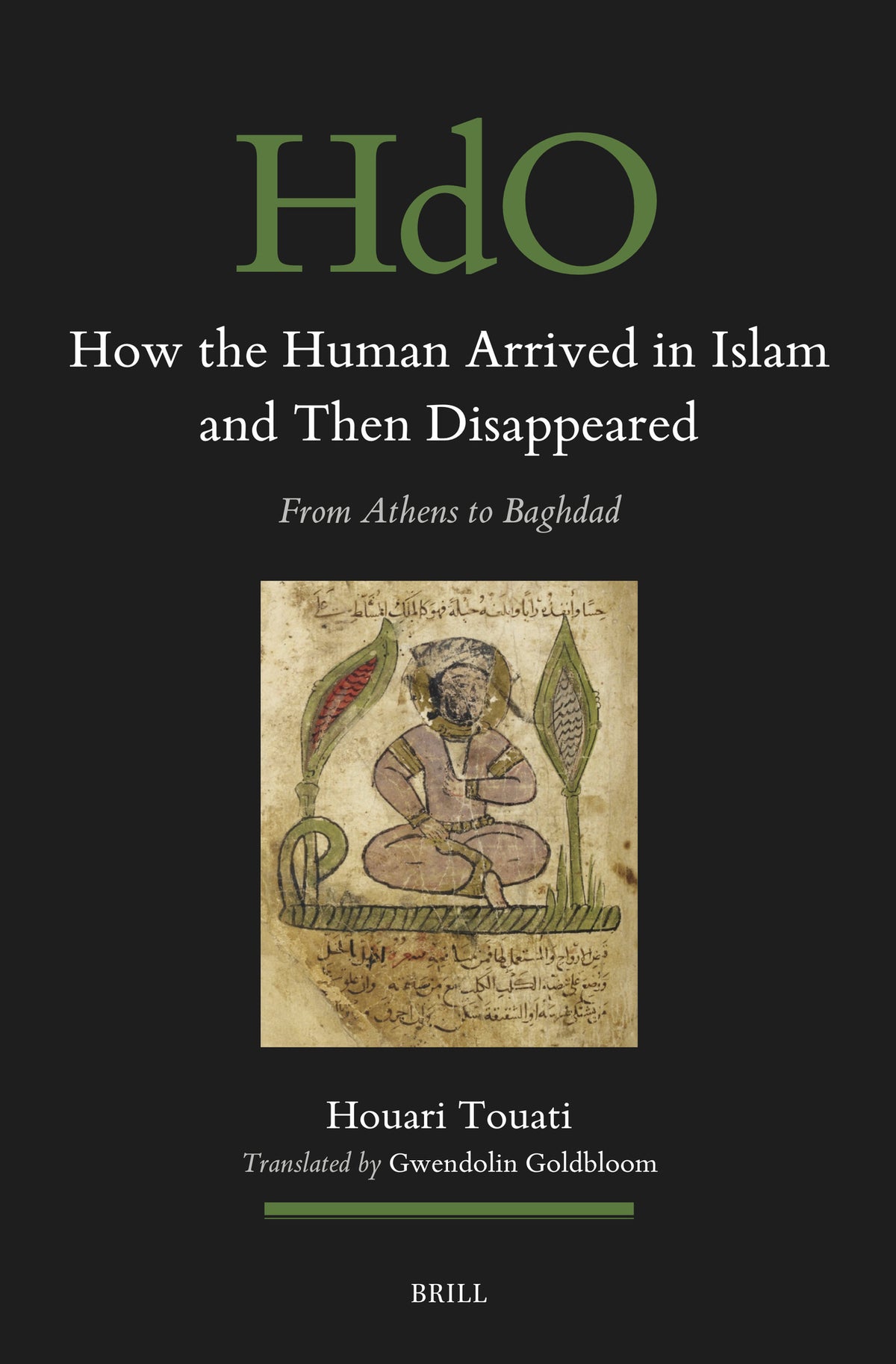 Cover image for How the Human Arrived in Islam and Then Disappeared ISBN 9789004700437