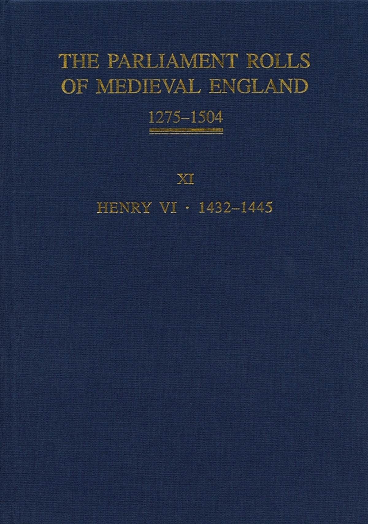 The Parliament Rolls of Medieval England, 1275-1504