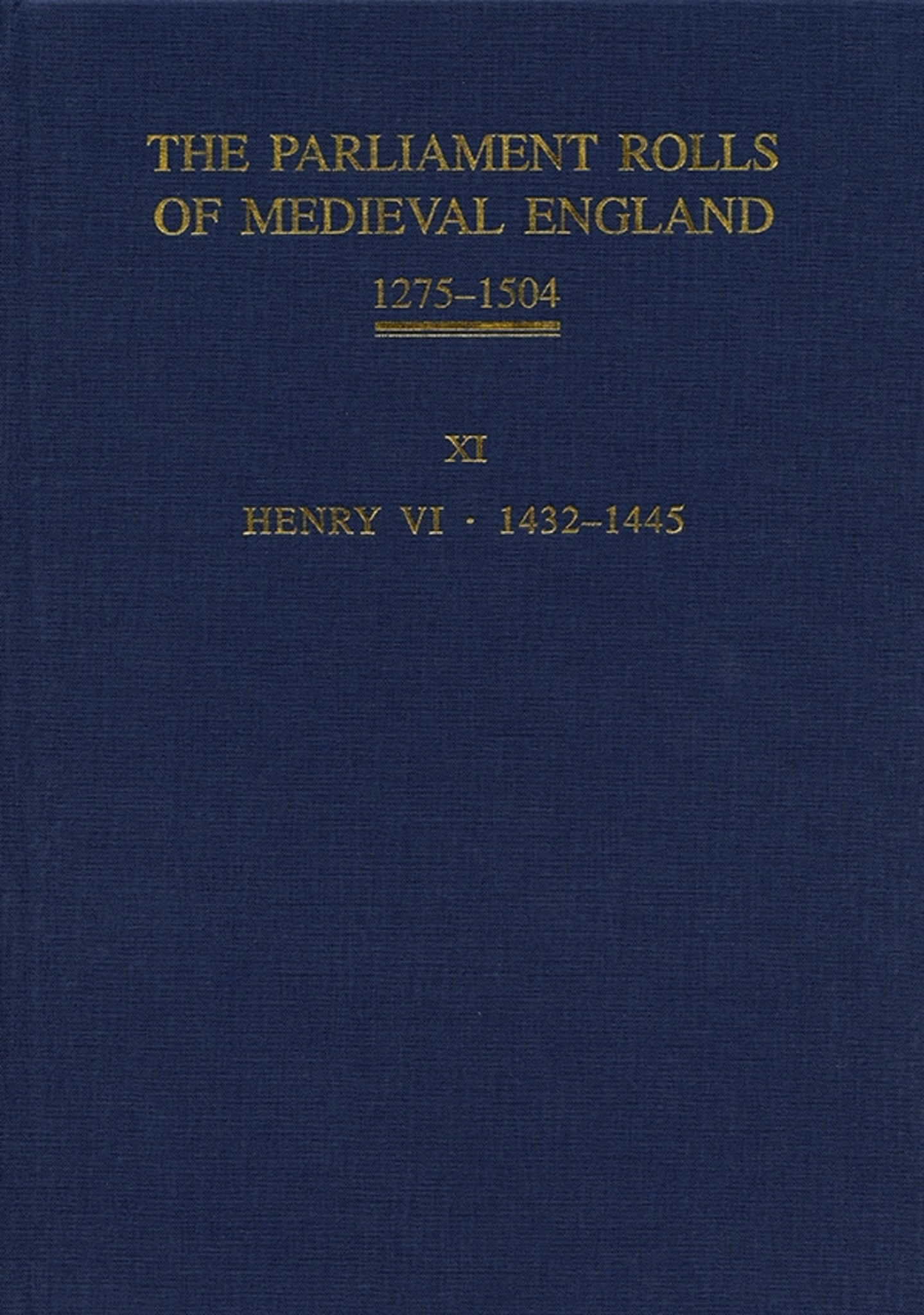 The Parliament Rolls of Medieval England, 1275-1504