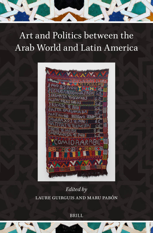 Art and Politics between the Arab World and Latin America