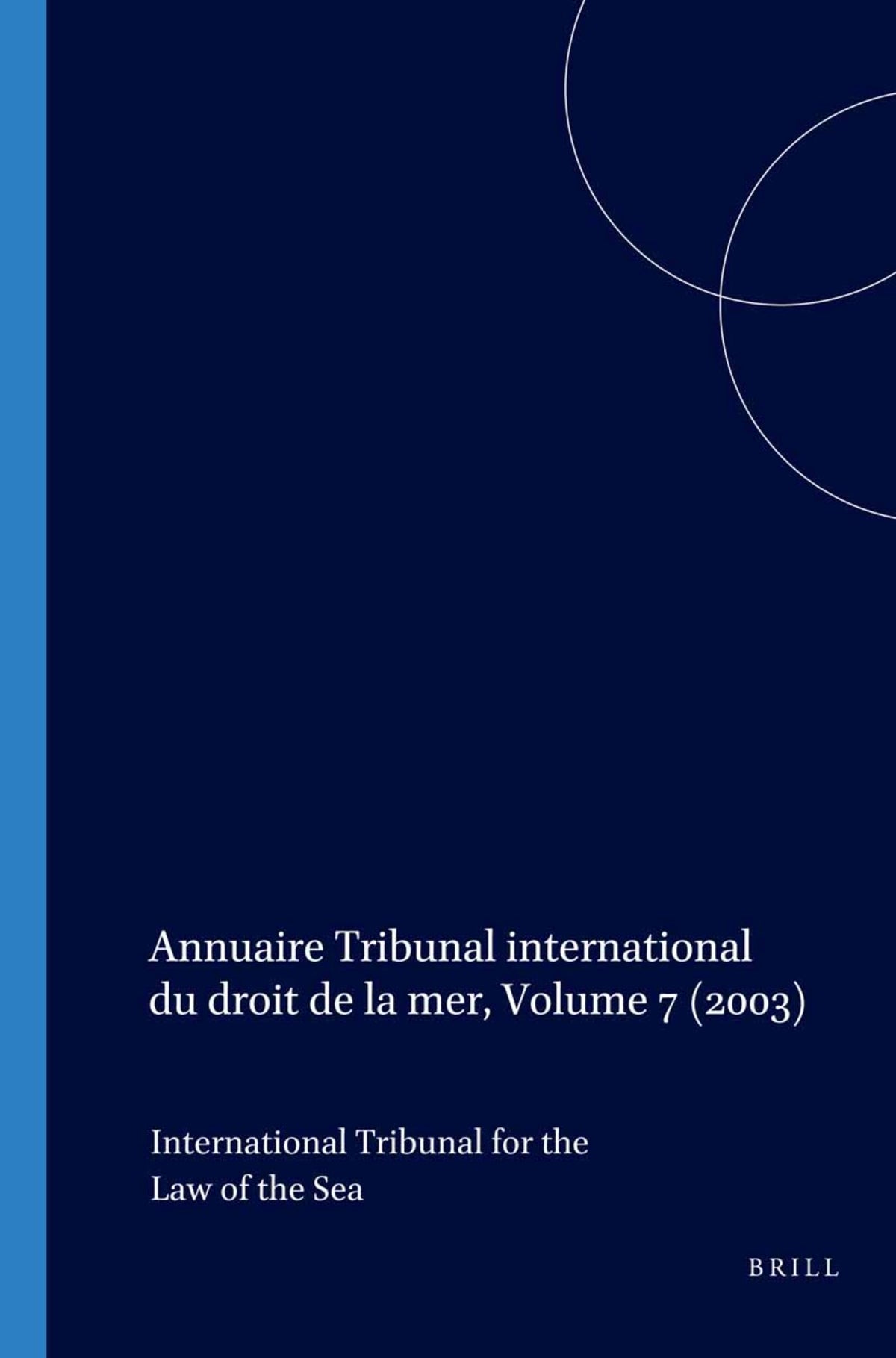 Annuaire Tribunal international du droit de la mer, Volume 7 (2003)