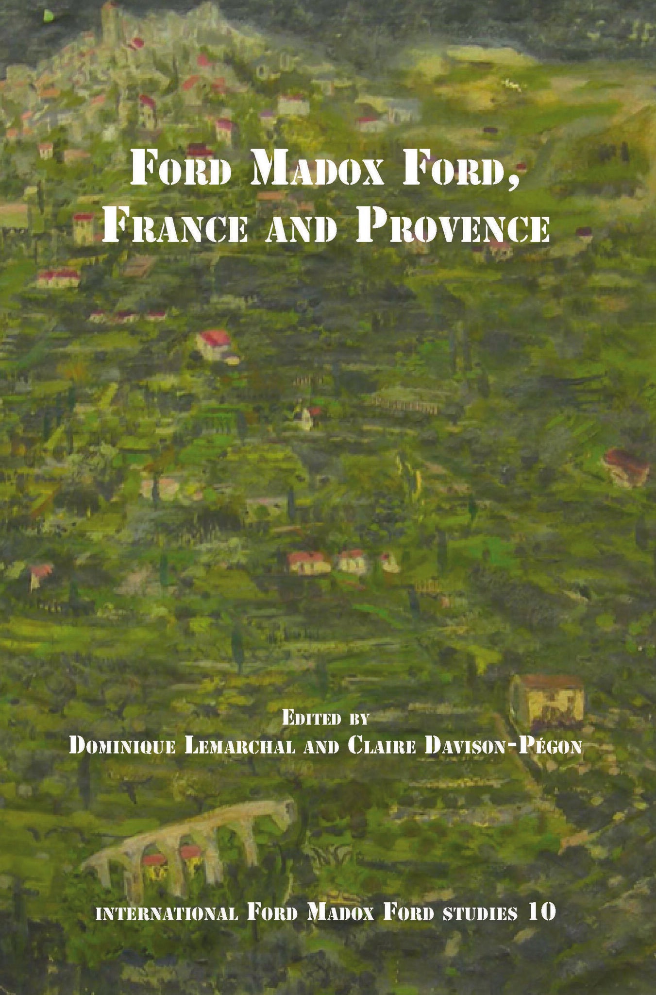 Ford Madox Ford, France and Provence
