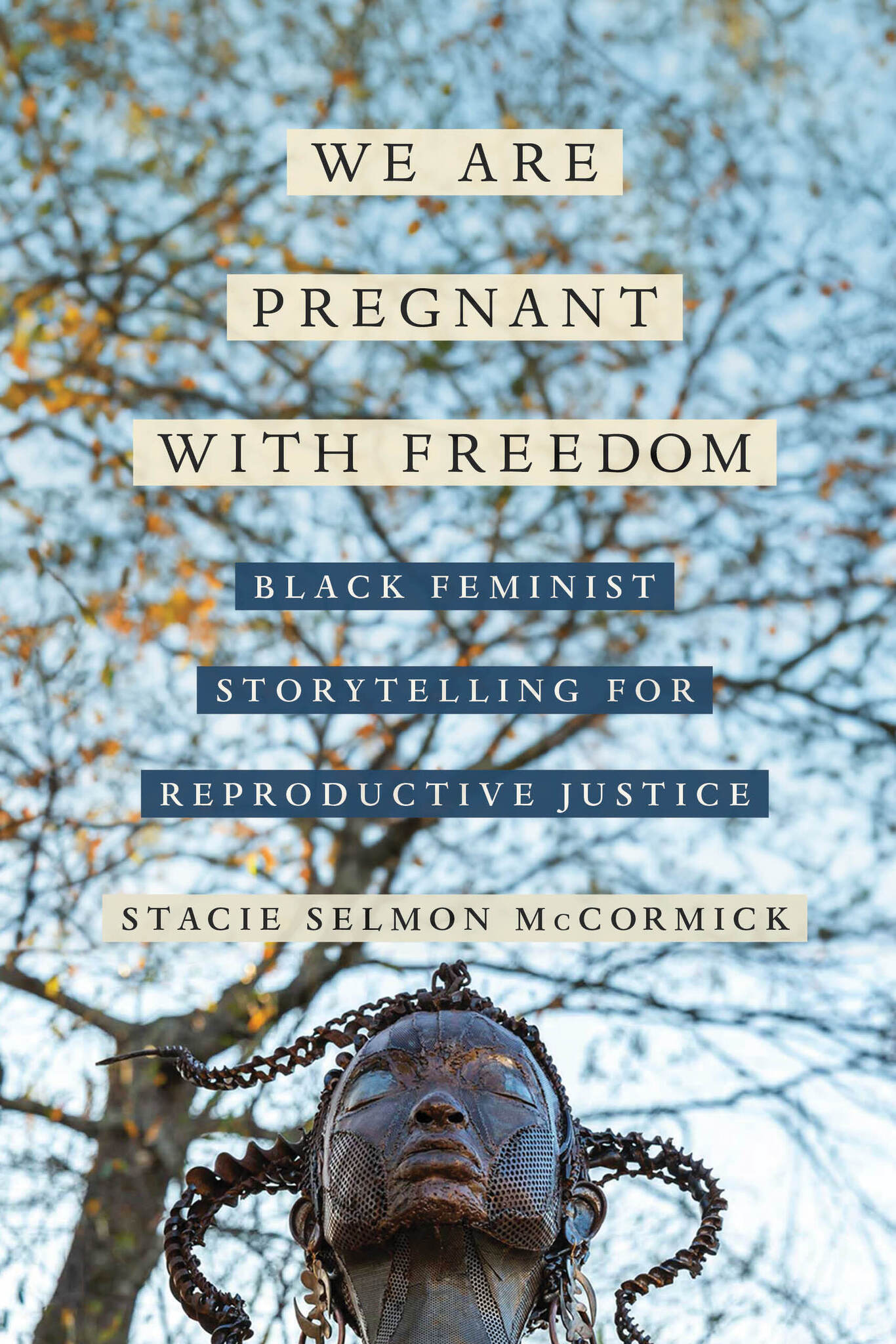 Cover image for We Are Pregnant with Freedom ISBN 9780520398795