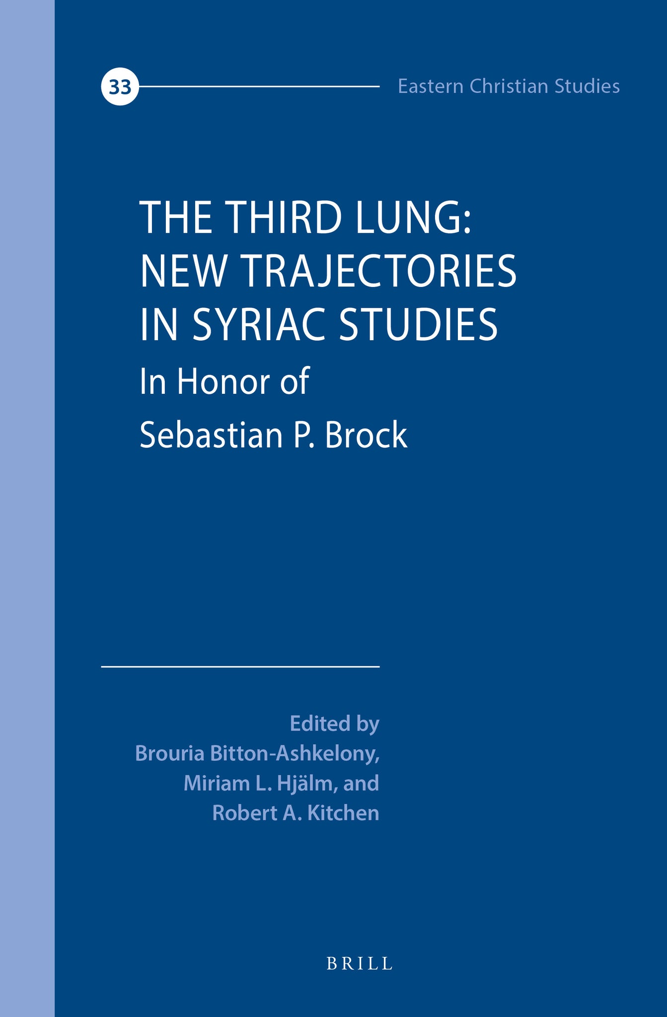 Cover image for The Third Lung: New Trajectories in Syriac Studies ISBN 9789004537880
