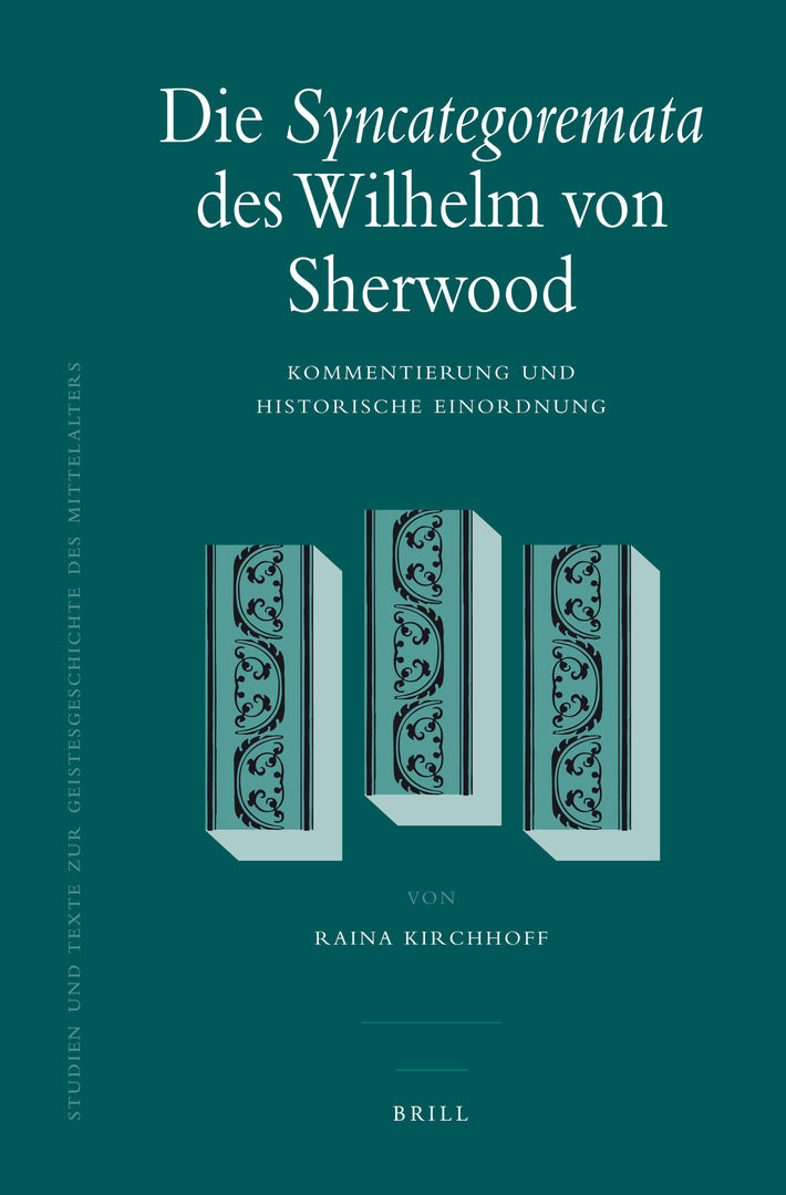 Cover image for Die Syncategoremata des Wilhelm von Sherwood ISBN 9789004166332
