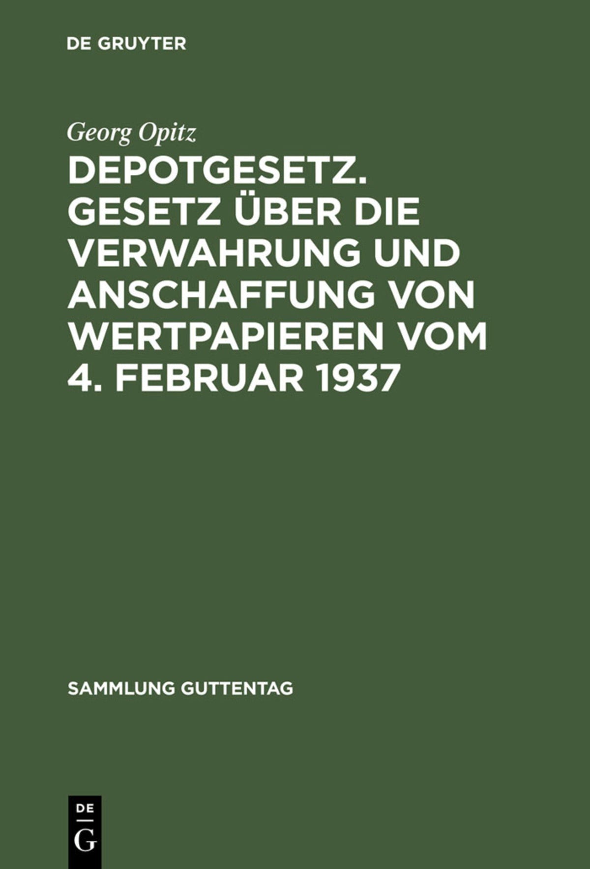 Cover image for Depotgesetz. Gesetz über die Verwahrung und Anschaffung von Wertpapieren vom 4. Februar 1937 ISBN 9783111034881