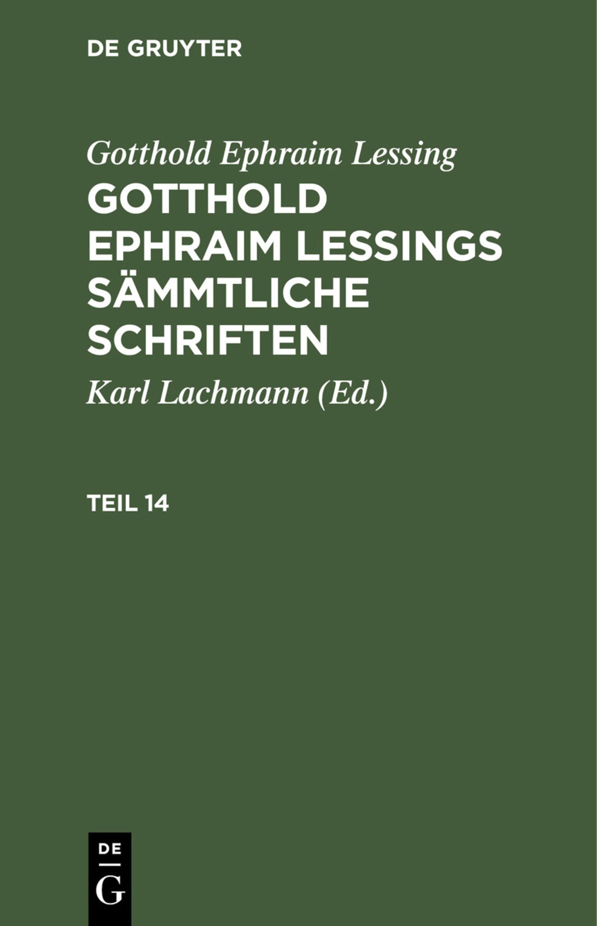Cover image for Gotthold Ephraim Lessing: Gotthold Ephraim Lessings Sämmtliche Schriften. Teil 14 ISBN 9783112395257