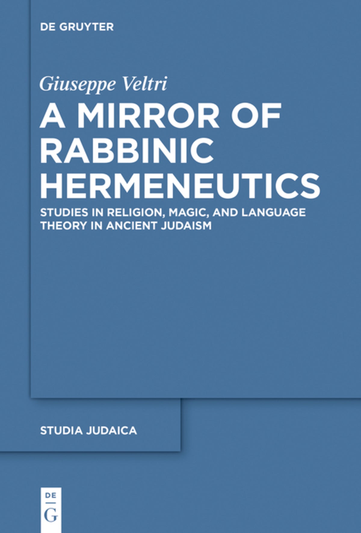Cover image for A Mirror of Rabbinic Hermeneutics ISBN 9783110368376