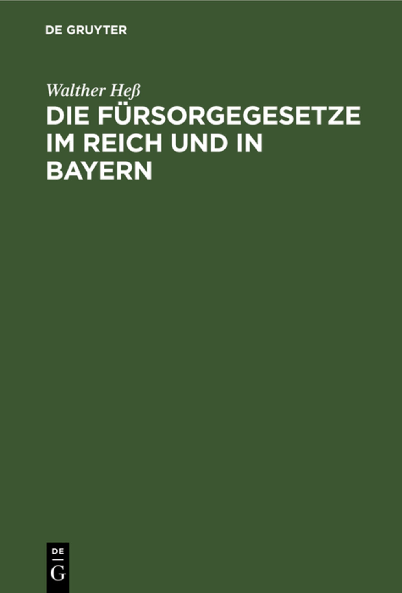 Die Fürsorgegesetze im Reich und in Bayern