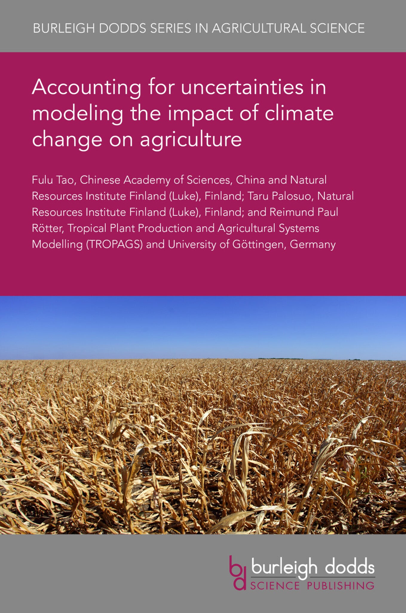 Cover image for Accounting for uncertainties in modeling the impact of climate change on agriculture ISBN 9781801469074