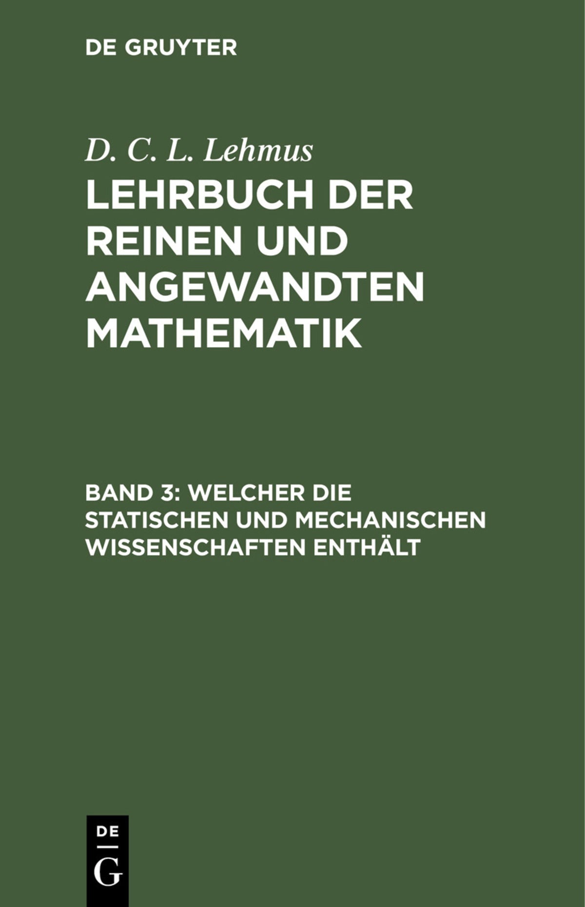 Cover image for Welcher die statischen und mechanischen Wissenschaften enthält ISBN 9783112442135